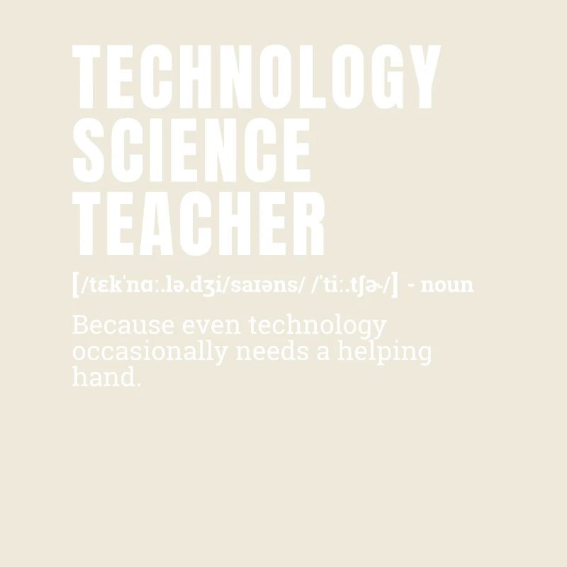 Funny Technology Science Teacher Definition Humor