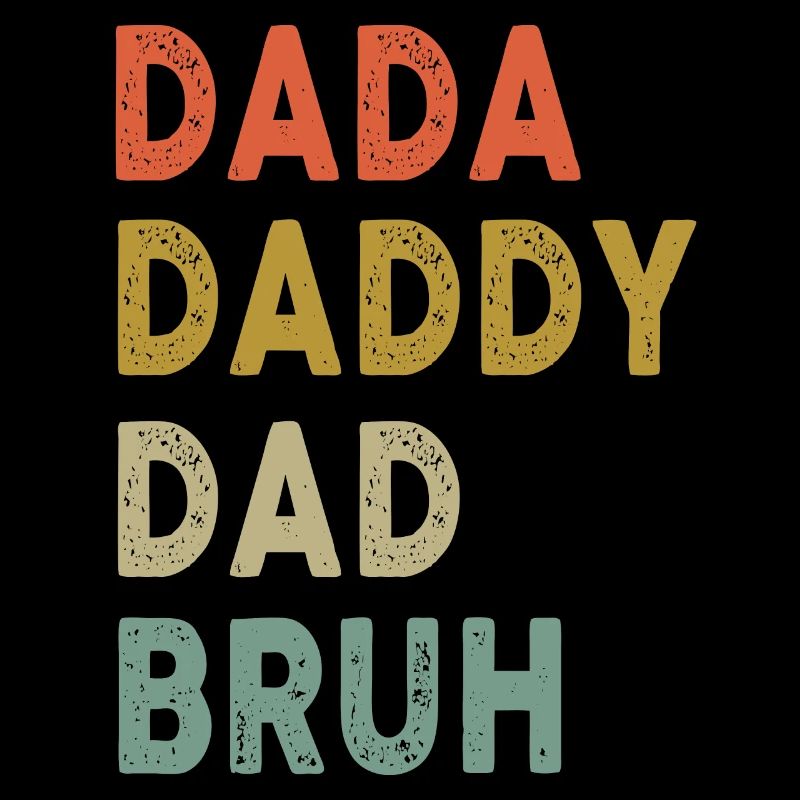 Dada Daddy Dad Bruh Father's Day Retro Vintage