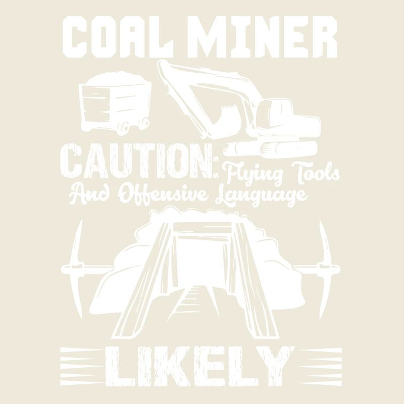 Coal Miner Coal Miner Caution