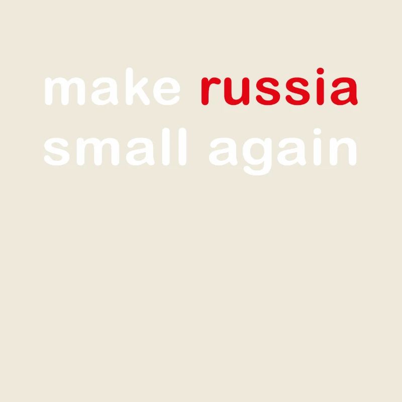 make russia small again