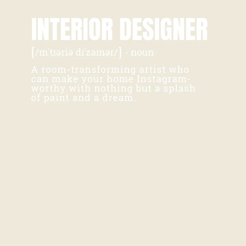 Creative Interior Designer Definition T-Shirts
