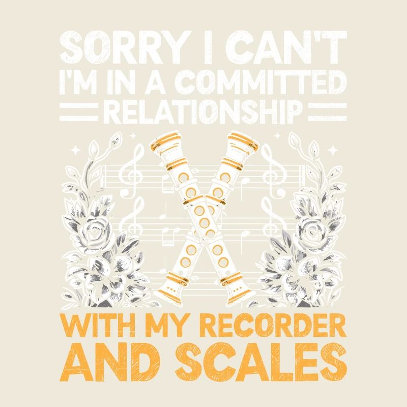 I'm In A Committed Relationship With My Recorder A