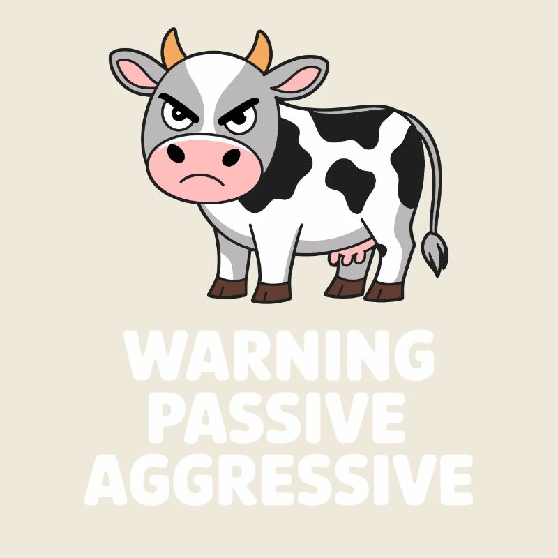 Vorsicht Passiv Aggressiv Lustige Kuh