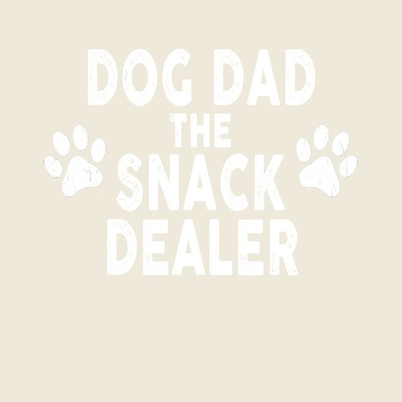 Funny Dog Daddy Dog Dad The Snack Dealer