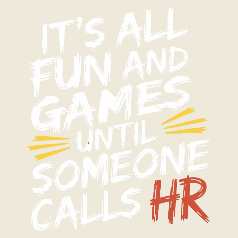 Everything is funny until Human Resources is called