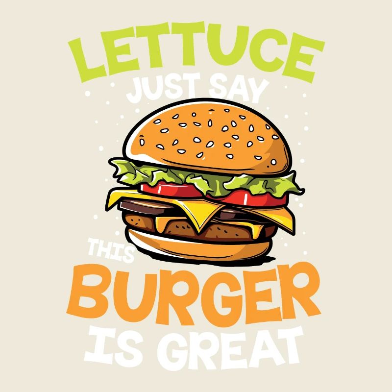 Lettuce Just Say This Burger Is Great