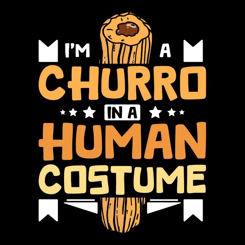 I'm a Churro in a human costume