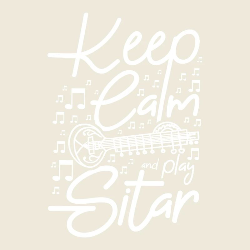 Keep calm and play Sitar
