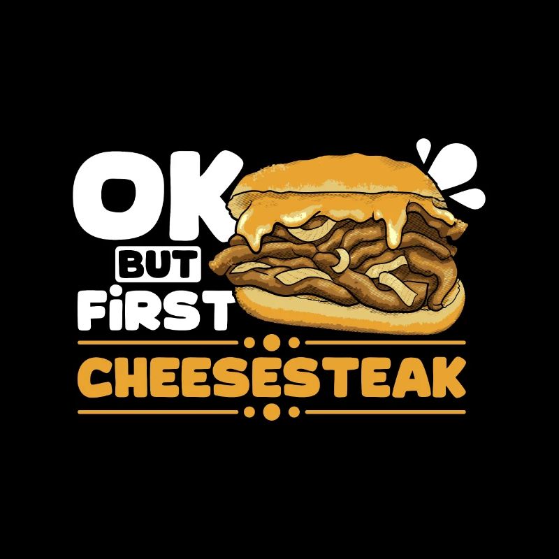Ok but first philly cheesesteak