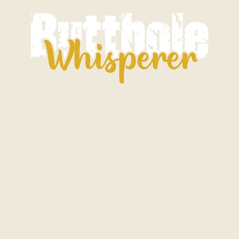 Arschloch-Flüsterer