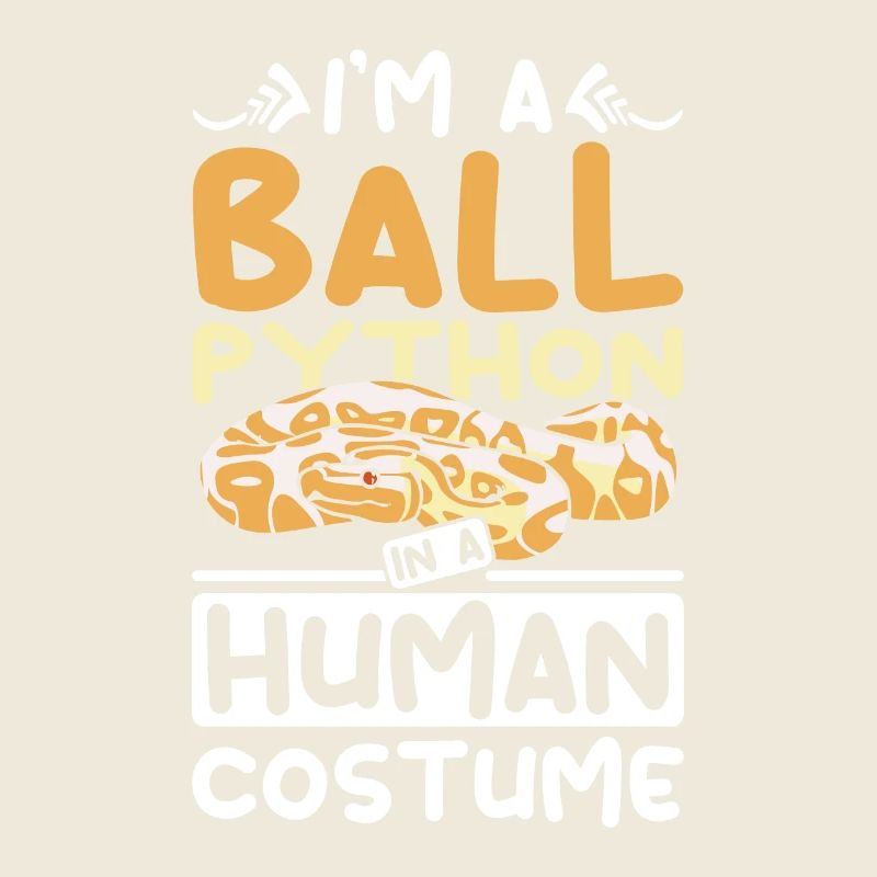 I'm a Ball python in a human costume