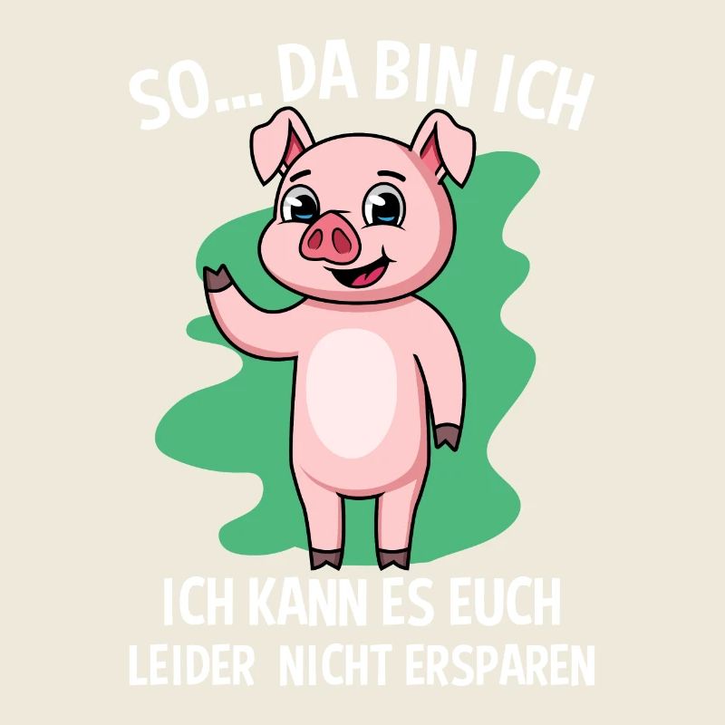 So Da Bin Ich Ich Kann Es Euch Nicht Ersparen