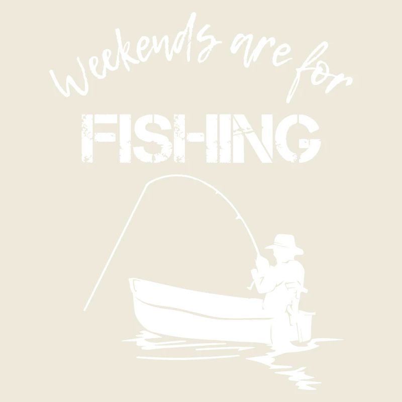 Weekend are for Fishing