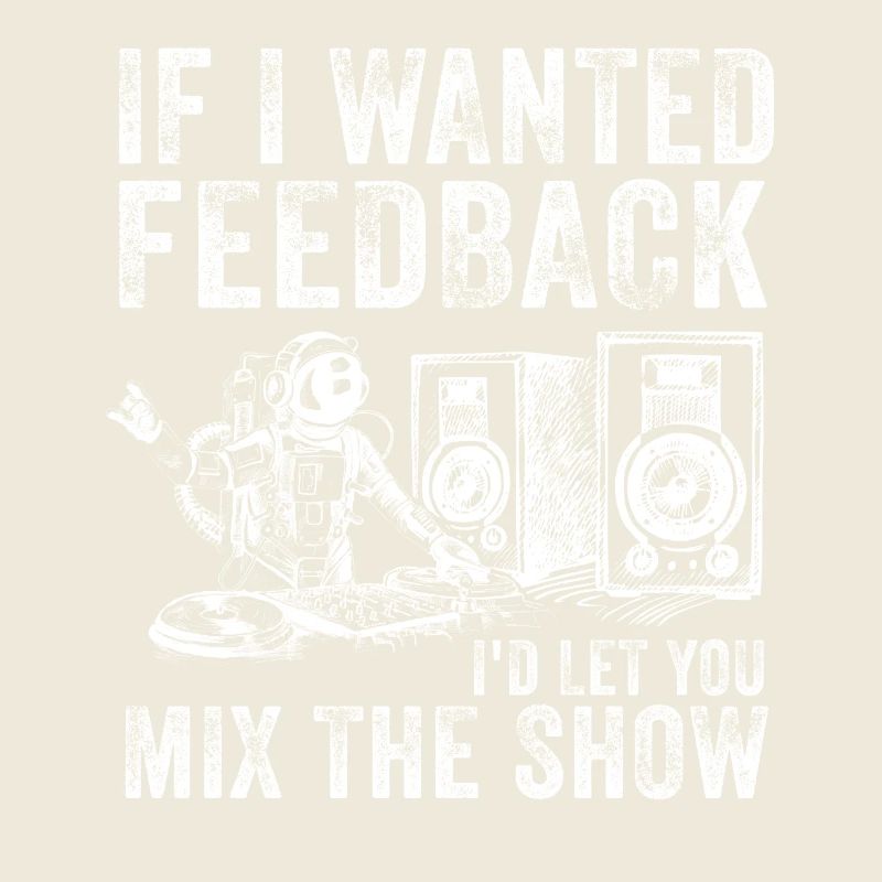 Wenn ich Feedback Sound Engineer wollte