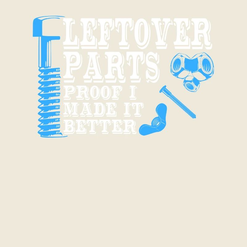 Leftover Parts Proof I Made It Better Screws
