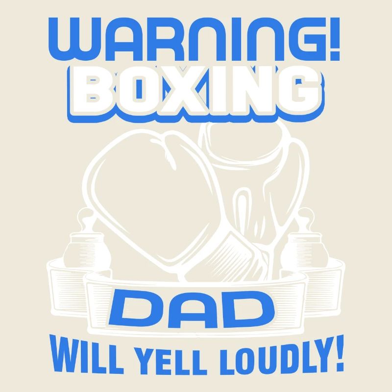 Boxing Boxing Dad Will Yell Loudly