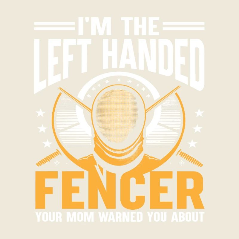 Ich bin der linkshändige Fechter, den deine Mutter gewarnt hat