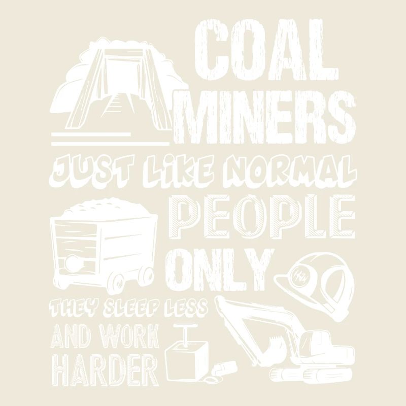 Coal Miner Work Harder