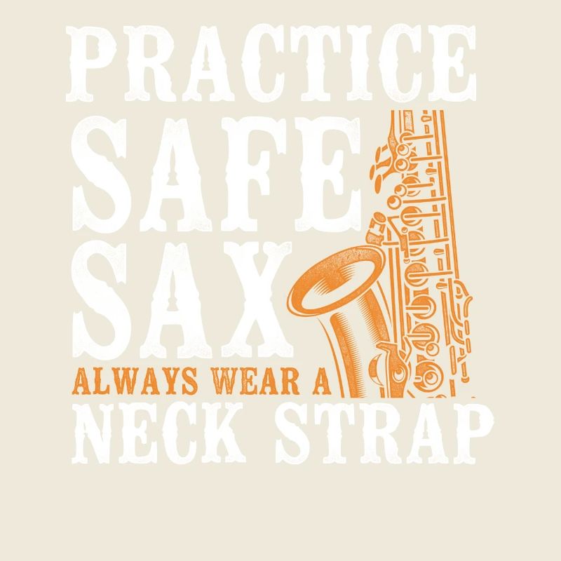 Saxophone Pun Practice Safe Sax