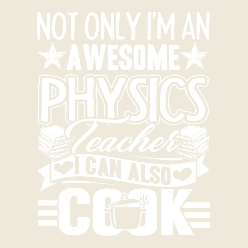 Physics Teacher Physics Teacher Can Cook