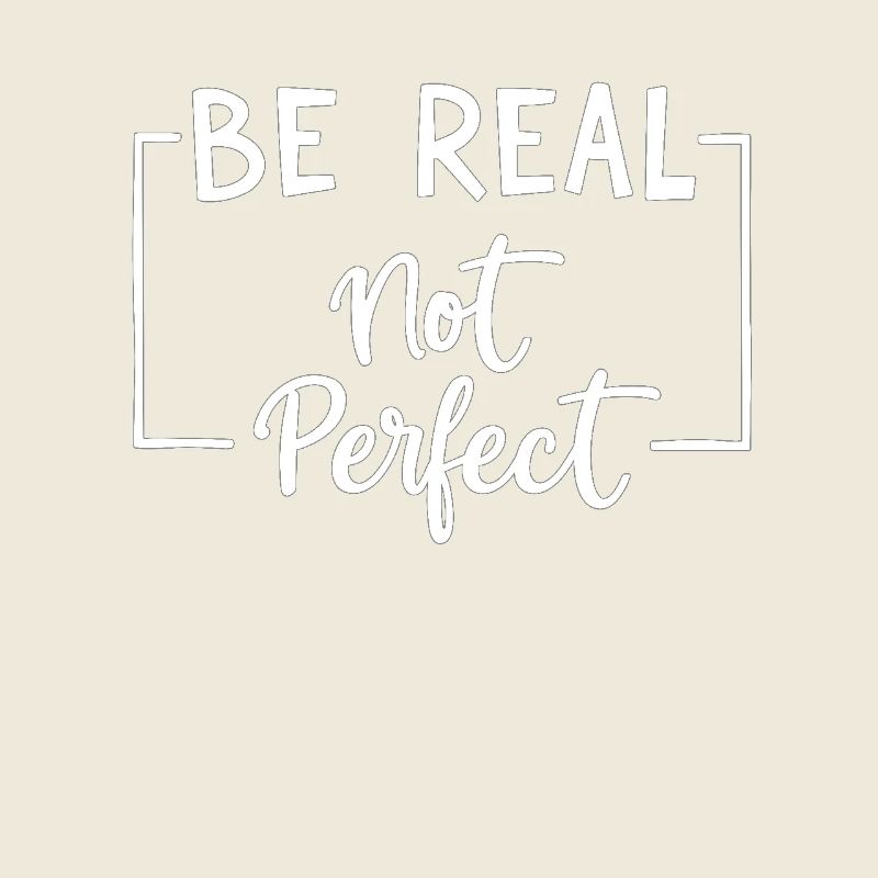 Be Real Motiv Inspiration Self-Confidence