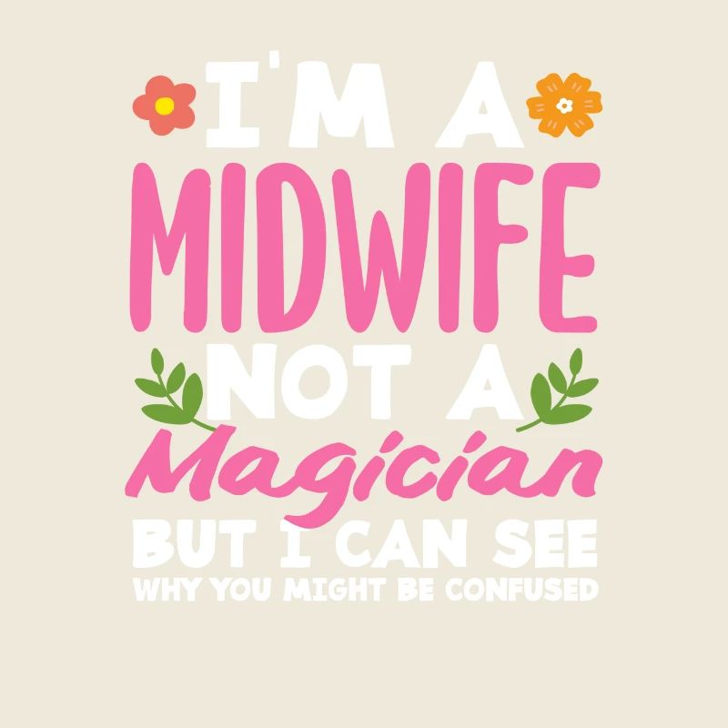 Midwife not magician confusing