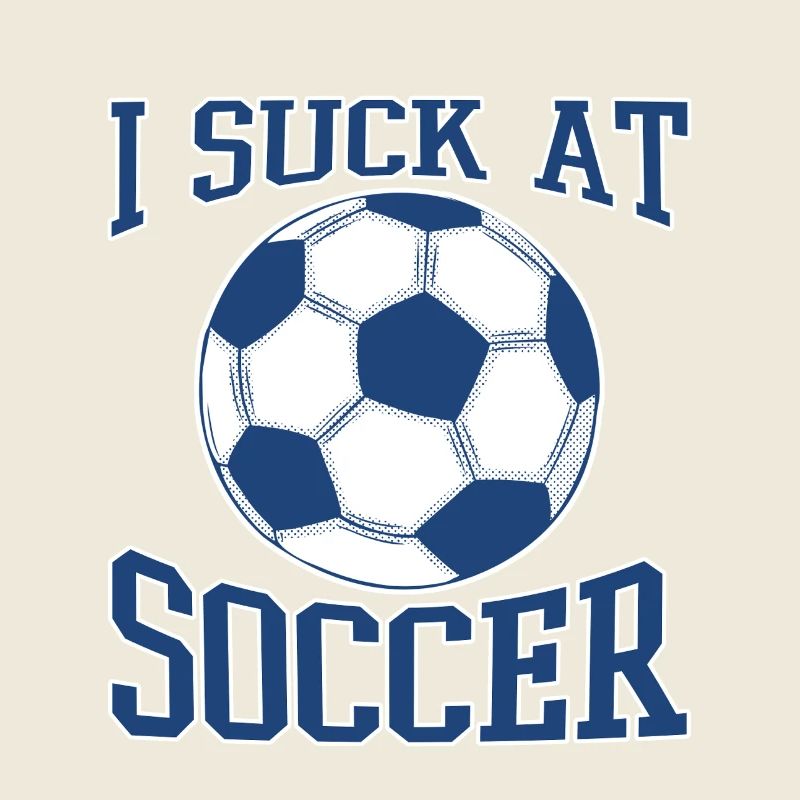 I Suck At Soccer