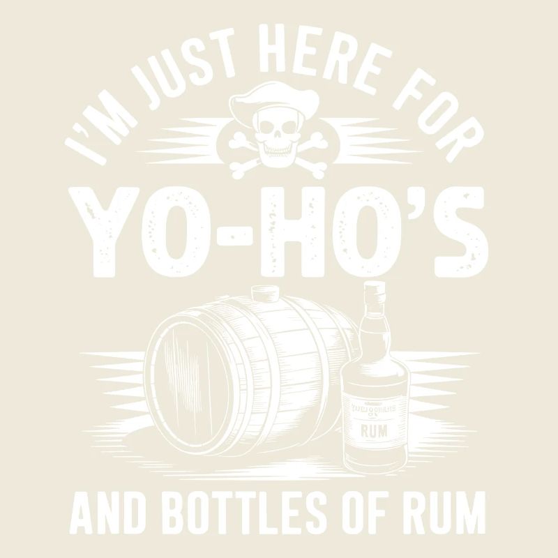Ich bin nur hier, um Yo-Ho's und Flaschen Rum Se zu trinken