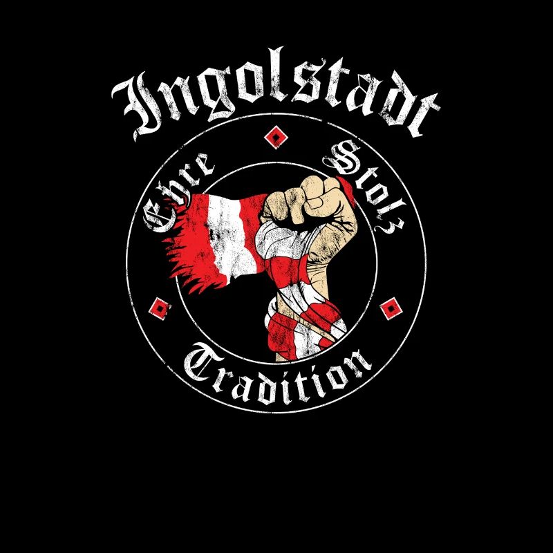 Ingolstadt Ehre Stolz Tradition No II