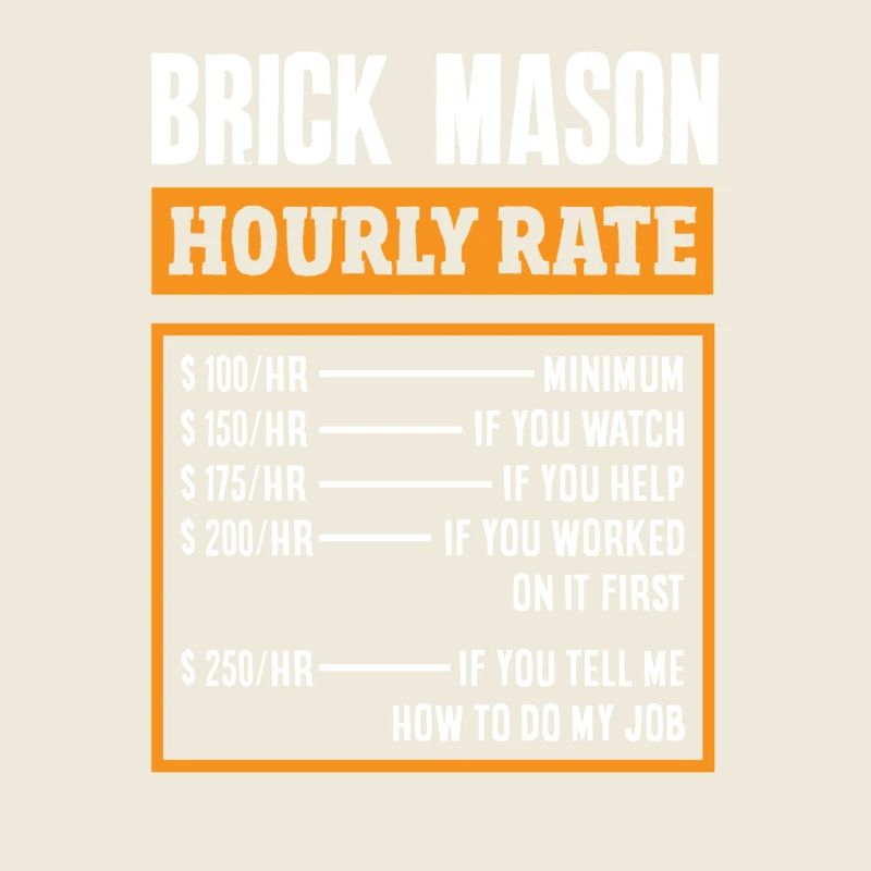 Bricklayer Brickmason Hourly Rate Humor
