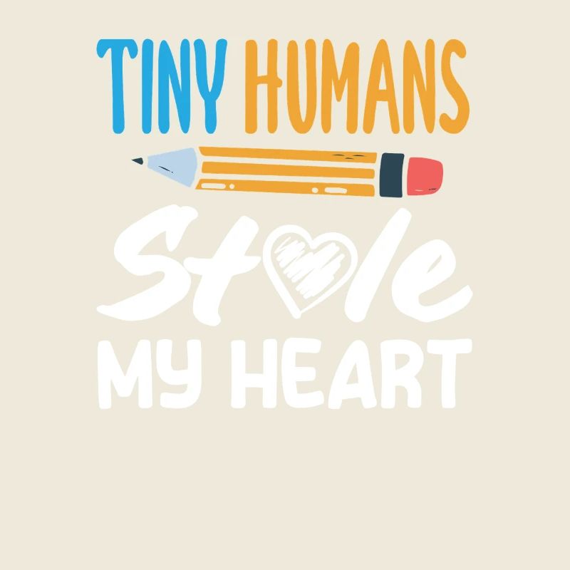 Institutrice Tiny Humans Stole My Heart