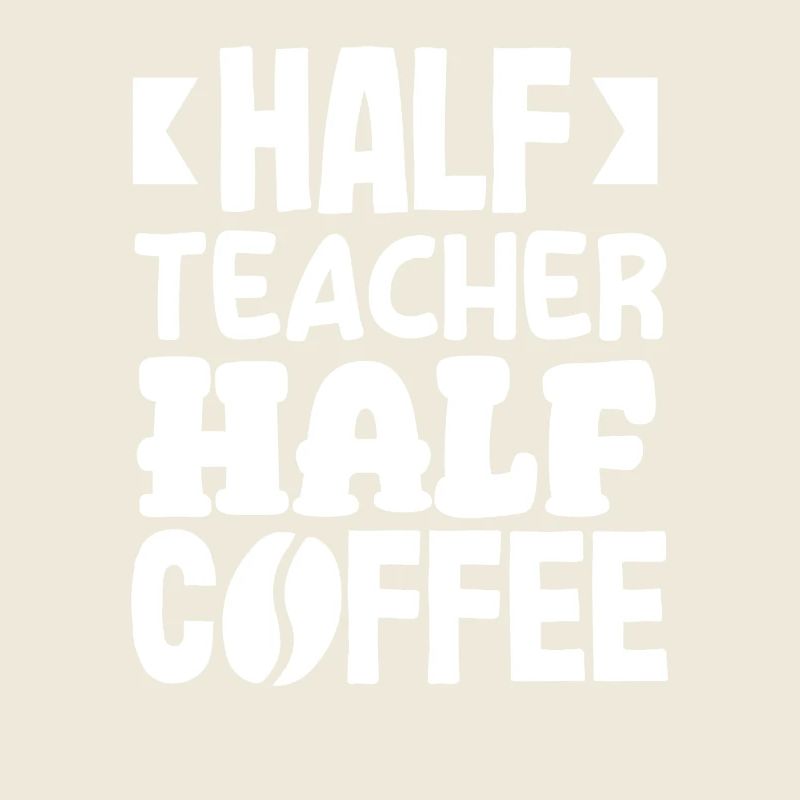 Primary school teacher, half teacher, half coffee
