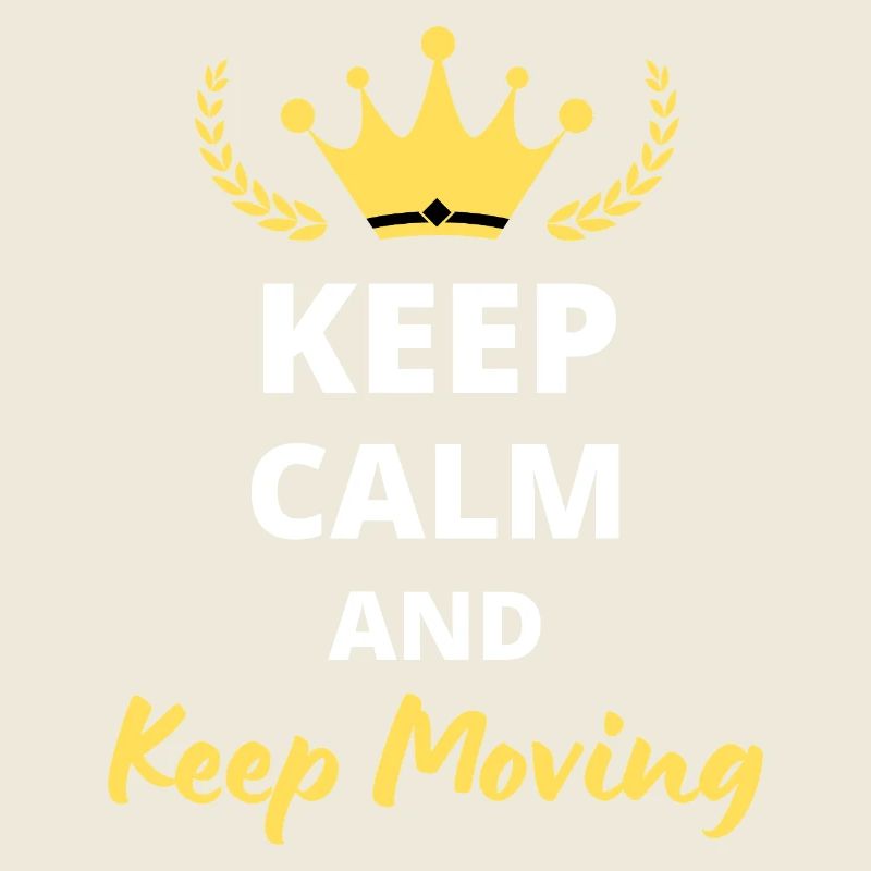 Keep Calm and Keep Moving - Motivation Design