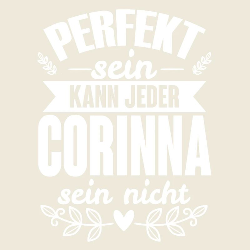 Corinna - Perfekt Sein Kann Jeder Corinna Nicht