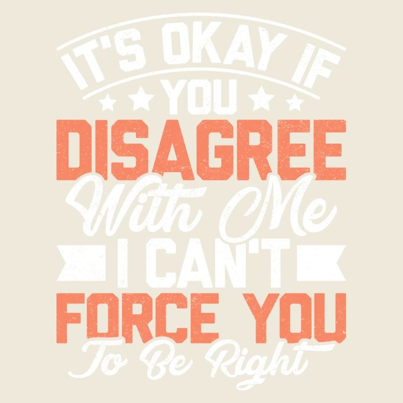Funny saying about disagreements