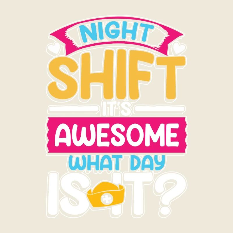 Night shift is awesome what time is it
