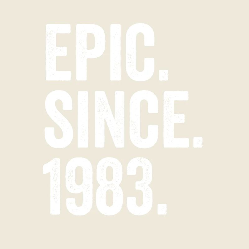 Epic Depuis 1983 Année de naissance Anniversaire