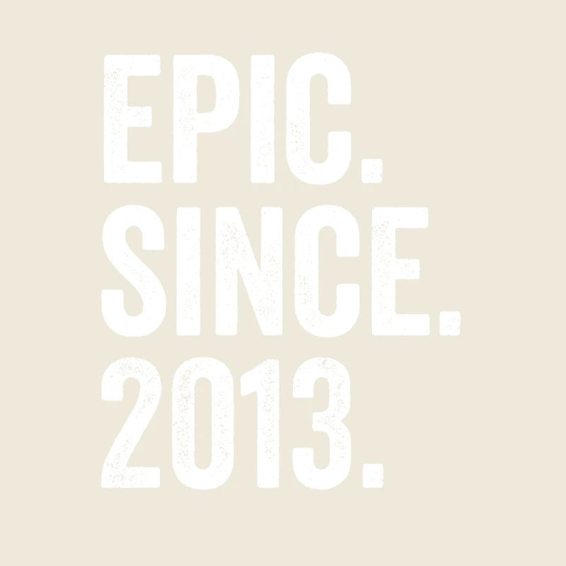 Epic Depuis 2013 Année de naissance Anniversaire