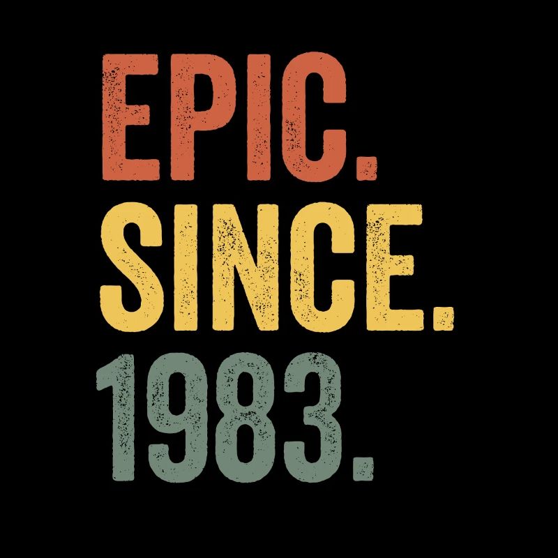 Epic Depuis 1983 Année de naissance Anniversaire