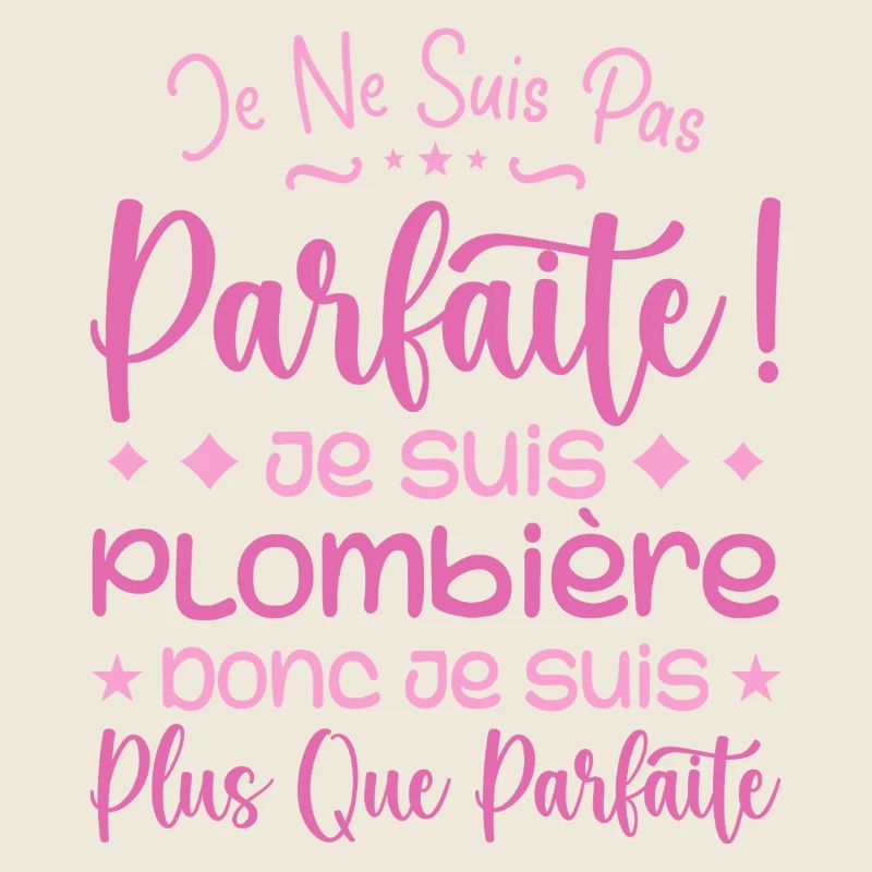 Une Plombière plus que parfaite, métier de rêve