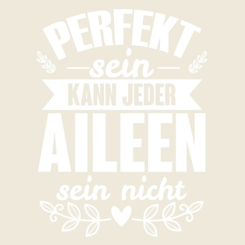 Aileen - Perfekt Sein Kann Jeder Aileen Sein Nicht