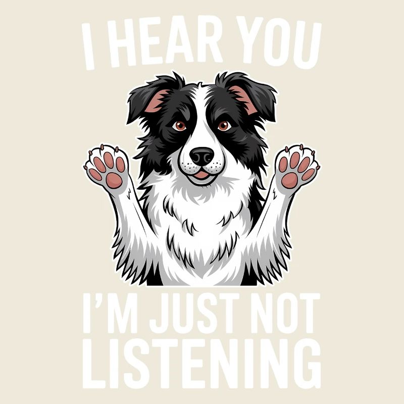 Border Collie Saying Funny Border Collie Gift