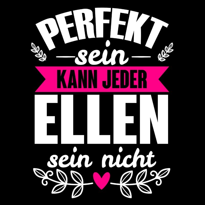 Ellen - Perfekt Sein Kann Jeder Ellen Sein Nicht
