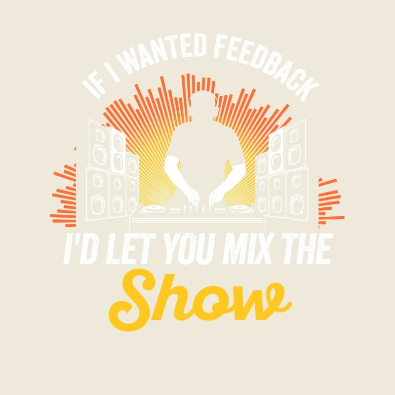 If I Wanted Feedback Sound Engineer