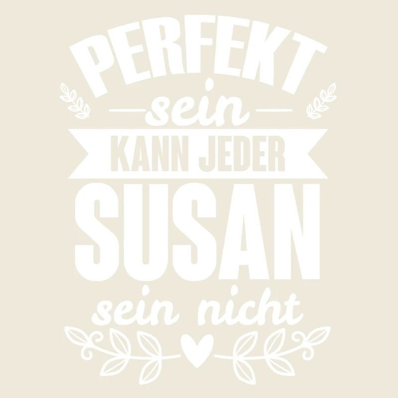 Susan - Perfekt Sein Kann Jeder Susan Sein Nicht