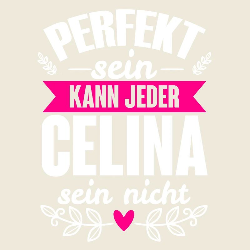 Celina - Perfekt Sein Kann Jeder Celina Sein Nicht