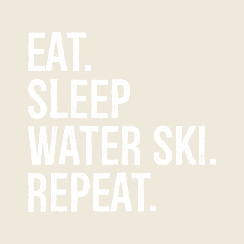 Manger dormir Ski nautique Répéter