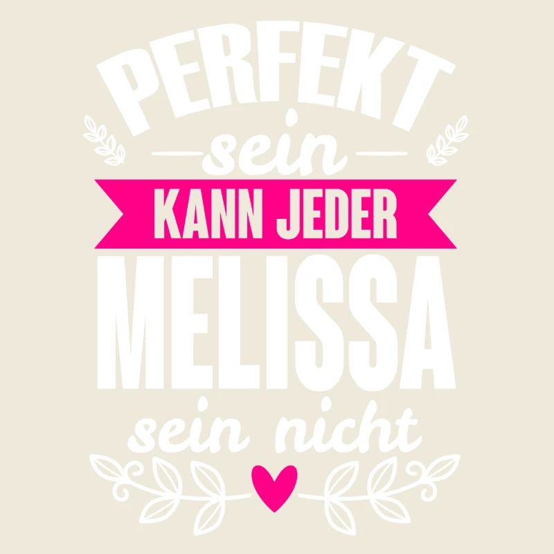Melissa - Perfekt Sein Kann Jeder Melissa Nicht