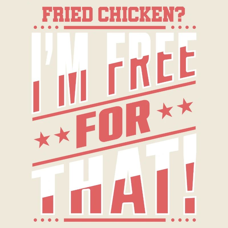Poulet frit ? Je suis libre pour ça !