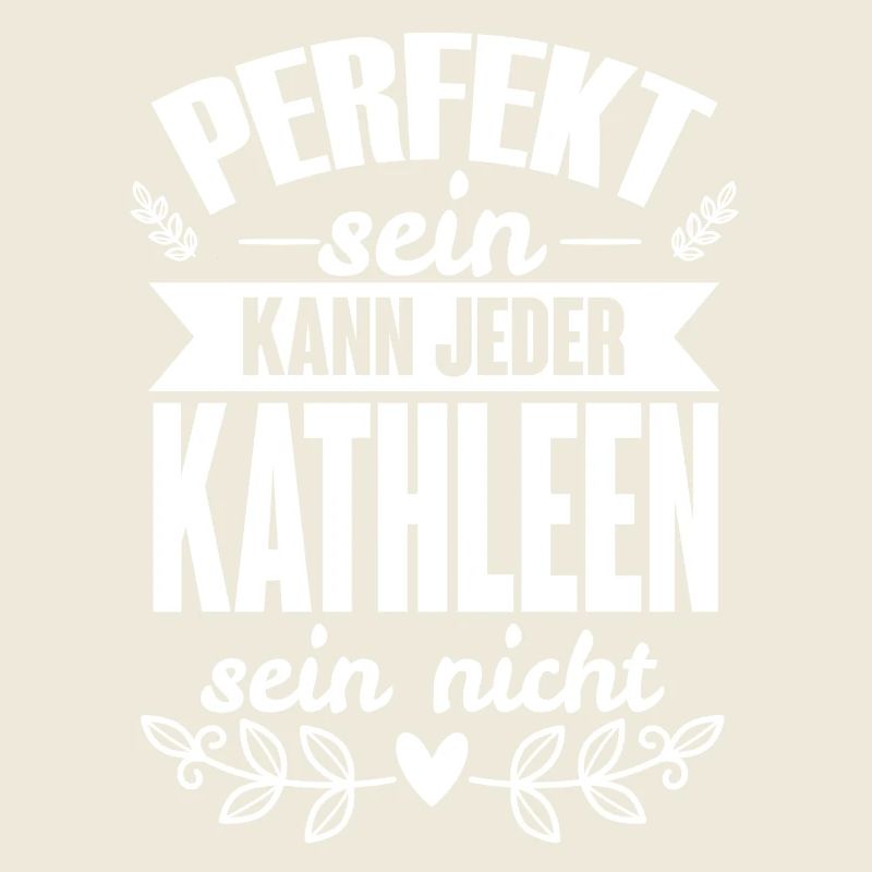 Kathleen - Perfekt Sein Kann Jeder Kathleen Nicht